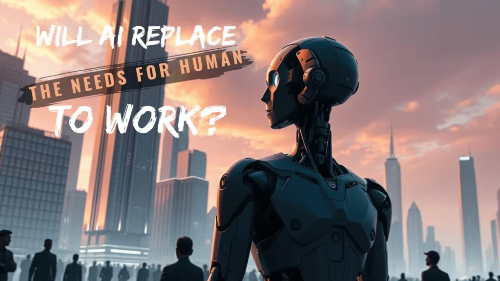 A futuristic humanoid robot stands in a modern cityscape at sunset, gazing at towering skyscrapers, while humans walk in the background. The image features bold text asking, Will AI Replace the Needs for Human to Work? — highlighting the debate on AI's impact on employment and the future of human labor.